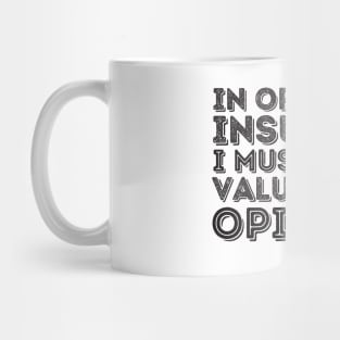 Your Opinion Means Very Little Messy Bun Mug